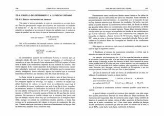 436 CÓMPUTOS Y PRESUPUESTOS
22.4. CÁLCULO DEL RENDIMIENTO Y EL PRECIO UNITARIO
22.4.1. P r e c io en u n id a d e s d e t r a b a jo
Tal como lo hemos calculado, el costo de operación es un costo hora­
rio. Pero los presupuestos exigen que el precio sea expresado en unidades
de trabajo (rrínrV. kg, etc.) tal como las suministra el cómputo métrico. La
solución es inmediata si se conoce el número de unidades que el equipo es
capaz de producir en una hora -lo que se llama rendimiento- puesto que:
., , costo de operación
costo por unidad = --------------- .
rendimiento
Así, si la excavadora del ejemplo anterior tuviera un rendimiento de
25 m3
/h, el costo unitario de la excavación sería:
i-65-
^ $ /h = 6.63 $/m 3
25 m /h
El conocimiento ajustado del rendimiento horario es esencial para un
adecuado cálculo del costo. Si. por razones cualesquiera, el rendimiento al­
canzado en el caso del ejemplo fuera solamente el 50% del previsto, el costo
sería el doble. Este rendimiento depende de una multitud de factores, sola­
mente algunos de los cuales dependen de la máquina misma (como capaci­
dad, velocidad y potencia), otros dependen del hombre que la maneja (expe­
riencia, inteligencia, buena voluntad), algunos del material que se manipula
(naturaleza del terreno, por ejemplo), otros del estado del tiempo, etc.
La lluvia impide la excavación a cielo abierto, pero el buen tiempo si­
guiente suele no aprovecharse porque los camiones no pueden llegar hasta
los anegados lugares de descarga. Un equipo, o sistemas de equipo que
deban funcionar en cadena, no puede tener un rendimiento mayor que el
de su eslabón de menor rendimiento, que será el que fija el ritmo: una plan­
ta extractora, lavadora v clasificadora de áridos de 100 m3
/h, para alimen­
tar una planta hormigonera de 80 m3/h y distribuirlo con bombas que al­
cancen a 120 m3
/h, no podrá superar el límite de 80 que fijan las hormi­
goneras. No siempre es posible trabajar con la máquina ideal para cada
tipo de trabajo; muchas veces hay que conformarse con la máquina dispo­
nible, aunque no cumpla las condiciones ideales; además, a veces, hay
errores en la programación del trabajo o vicios en la conducción del mis­
mo. Causas todas que concurren a disminuir el rendimiento del equipo has­
ta límites muy alejados de su condición ideal.
ANÁLISIS DEL COSTO DEL EQUIPO 437
Precisamente estas condiciones ideales vienen dadas en las tablas de
rendimiento que los fabricantes dan para sus máquinas. Están referidas al
aprovechamiento total del tiempo v la capacidad y en el supuesto de que
no hay factores externos que deformen los resultados. De hecho, una má­
quina no puede alcanzar su rendimiento teórico ideal, de donde se deduce
que aquellas tablas deben ser consideradas como datos optimistas, un límite
de máxima, que en obra no puede lograrse. Nunca deben tomarse referen­
cias de tablas que no vengan acompañadas del detalle de las condiciones en
que fueron relevadas. Generalmente esas condiciones son: máquina fun­
cionando en régimen, eficacia horaria de 60 minutos, ángulo de giro de
90°, cotas de corte y descarga óptimos, capacidad colmada. Para su apli­
cación en la práctica deben ser corregidas en función de las condiciones
reales del servicio.
Más seguro es calcular en cada caso el rendimiento probable, para lo
cual se sigue el siguiente camino:
1) Establecer el número de operaciones completas, o ciclos, que la
máquina es capaz de hacer en una hora:
Por ejemplo: una hormigonera de 1,5 m3 de capacidad necesita un mínimo
de un minuto y medio para batir, a los que habrá que agregar treinta segundos más
para la carga y descarga, en total dos minutos-, es decir, que el máximo de opera­
ciones posibles será de 30 ciclos por hora, a pleno régimen; una pala cargadora de
hasta 1,5 m3 de capacidad en la cuchara requiere, para completar un ciclo (hinca,
corte, elevación, giro, descarga y retorno), alrededor de 20 segundos, o sea tres
ciclos por minuto, es decir 180 ciclos por hora, a pleno régimen.
2) Con el número de ciclos por hora y la producción de un ciclo, es­
tablecer el rendimiento horario, a plena marcha:
Para la hormigonera 1.5 m3
/cic. x 30 cic./h = 45 m3
/h
para la excavadora (supuesta
una cuchara de 0.5 m3) 0,5 m3/ cic. x 180 cic/h = 90 m3
/h
3) Corregir el rendimiento anterior -máximo posible- para tener en
cuenta:
a) que el trabajo no podrá ser continuo (por ejemplo, una pala carga­
dora puede permanecer detenida en horas útiles por fallas mecánicas, dis­
tracciones del maquinista, falta de camiones para cargar, lluvia, cambios de
lugar en la posición de trabajo, retiros al taller, aparición de hechos "impre­
vistos en el suelo, accidentes, etc.). Para cubrir estas pérdidas de tiempo
resulta satisfactorio considerar que sólo son útiles 50 minutos de la hora, o
sea el 83%; a este factor se lo llama coeficiente de tiempo;
 