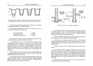 28 CÓMPUTOS Y PRESUPUESTOS
Fig. 2.1. Las zanjas cortadas con talud se computan como rectangulares: c x h.
Los entibamientos -cualquiera que sea su tipo- quedan incluidos en la medición.
Su sección transversal está representada en la figura 2.1, y sus dimen­
siones quedan establecidas en la siguiente forma:
El ancho está determinado por el espesor del cimiento, más 15 cm
que el muro en elevación. De manera que:
Para muros de 0,45 m c = 0,60 m
' Para muros de 0,30 m c = 0,45 m
Tabiques menores de 0,15 m c = 0,30 m
Este ancho será en todos los casos el de fondo de cimiento, sin tener
en cuenta el talud con que sea necesario cortar la tierra.
La profundidad (h), si no es un dato del proyecto, puede ser fijada
empíricamente por comparación con la que se ha alcanzado en las
construcciones vecinas, y a falta de un elemento de juicio más concreto,
aconsejamos tomar como mínimas, las profundidades que indica el Có­
digo de la Edificación (5.6.2.0 Profundidad y perfil de cimiento) cuyo
artículo 5.6.2.1 transcribimos parcialmente (fig. 2.2), expresado tex­
tualmente:
“a) Muro interior que no sea de sostén; 0,30 m, medidos desde el sue­
lo próximo más bajo; tabique de espesor no mayor de 0,10 m, podrá apo­
yarse directamente sobre el contrapiso;
b) muro interior de sostén, muro de fachada secundaria y bases inte­
riores de estructura: 0,80 m, medidos desde el plano superior del solado
próximo terminado más bajo, y no menos de 0,50 m, medidos desde el
plano inferior del contrapiso adyacente más bajo;
MOVIMIENTO DE TIERRA 29
Fig. 2.2. Art. 5.6.2 1. del Código de la edificación.
c) muro divisorio y bases de estructura ubicados rasando la línea divi­
soria entre predios: 1,00 m, medido desde el plano superior del solado
próximo terminado más bajo, y no menos de 0,70 m, medidos debajo del
plano inferior del contrapiso adyacente más bajo;
d) muro de fachada principal y bases de estructura ubicados sobre la
línea municipal: 1,00 m, medido desde el nivel del cordón.
e) muro de cerca de espesor no inferior a 0,22 m; 1,00 m, medido
desde el suelo próximo más bajo. Cuando el espesor sea menor el cimiento
podrá tener 0,60 m de profundidad, siempre que el alto de la cerca no ex­
ceda de 3,00 m;
f) muro de sótano: 0,30 m, medido desde el fondo de la exca­
vación;
g) en terrenos de relleno, cumplido lo indicado en los incisos prece­
dentes, será suficiente una profundidad de 0,30 m dentro de la capa apta
para cimentar. Cuando el suelo o la profundidad fijada resulten menos
aptos que lo previsto para soportar cargas, teniendo en cuenta lo estable­
cido en “Suelos aptos para cimentar”, se pueden alterar las medidas mí­
nimas fijadas para muros y bases no ubicadas sobre la L.M. o divisoria en­
tre predios;
h) plano inferior de las vigas o intradós de los arcos, cuando un muro
se apoye sobre pilares y estos elementos:
 