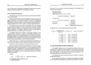 32 CÓMPUTOS Y PRESUPUESTOS
nos. En cada tramo la pendiente es constante de modo que como profun­
didad se tomará el promedio de las profundidades extremas.
2 .2 .3 . Fu n d a c io n e s a is l a d a s
Nos referimos aquí a las bases de columnas, pilares de arcos de funda­
ción y pozos romanos.
Para las primeras, fijada la cota de fundación (h), resulta un prisma de
altura h y base igual a la que indiquen las planillas de cálculo. El Código de la
Edificación fija, como se ha visto, en 0,80 m y 1,00 m las profundidades
mínimas para columnas interiores o sobre medianeras respectivamente; no­
sotros aconsejamos tomar 1,50 m cuando no se tenga ninguna información.
Es corriente que esta excavación se superponga con la de cimientos
de muros. Esta circunstancia no se tiene en cuenta en el cómputo, y de ello
resulta un exceso en relación con la excavación real, que no tiene general­
mente importancia. Sin embargo, cuando se trata de muchas bases de
grandes dimensiones, es prudente operar el descuento.
La fundación sobre arcos y pilares, o sobre pozos romanos, se usa
cuando el terreno resistente se encuentra a profundidad apreciable. La ex­
cavación de estos pozos está complementada con la de vigas de fundación,
que quedan incluidas en la categoría de zanjas. Es necesario entonces hacer
un cómputo mixto, separando en todos los casos la excavación de pozos
de la de zanjas, porque suponen precios de ejecución distintos.
Puede ocurrir que no se conozcan las dimensiones de las bases de co­
lumnas y sea, sin embargo, necesario calcular la excavación para las mismas.
En este caso puede calcularse por aplicación del siguiente criterio:
Si S es la superficie cubierta total del edificio y p su peso por metro
cuadrado (peso muerto más sobrecargas), S x p será la carga que el edificio
transmite al terreno. Dividiéndola por la tensión admisible del terreno se
tendrá la superficie total de bases, es decir el fondo de la excavación (ob­
viamente, si la multiplicamos por la profundidad, obtenemos el volumen
total de la excavación).
Es decir:
S • p p
[ 1 ] V = ---- h ---- S • n (ordenando los términos)
h = profundidad media probable de los pozos.
V = volumen excavación.
MOVIMIENTO DE TIERRA 33
en la que S, h y at son datos; se trata de encontrar p. Se lo obtiene de un
cálculo como el siguiente:
Peso de la estructura
(supuesta de 16 cm de
espesor medio), 0,16 x 1 m x 1 m = 0,16 m3
0,16 m3
/m 2 x 2.400 kg/m3= 384 kg/m2
contrapiso y piso
0,13 m3
/m 2x 1.600 k g /m ^ 208 kg/m2
obra muraría
sobrecargas
500 kg/m2
= 150 kg/m2
Total p = 1.242 kg/m2(0,1242 kg/cm2
)
que llevada a la [ 1 1
, para distintas clases de terrenos, dará:
V = — •S -h = -
°---4-
2 k3-/-C
.
^ l ■
S •h = 0,041 •S • h (paran, = 3,0 kg/cm3
)
o 3,0 kg / cm
V = 0,041 S h (para o, = 3,0 kg/cm2
)
V = 0,050 S h (para o, = 2,5 kg/cm2
)
V = 0,062 S h (para ot = 2,0 kg/cm2
)
V = 0,083 S h (para a, = 1,5 kg/cm)
V = 0,124 •S h (para o, = 1,0 kg/cm2
)
V = 0,248 S h (para o, = 0,5 kg/cm2
)
2.3. EXCAVACIONES DE GRAN SUPERFICIE
Son aquellos trabajos que por sus características disponen de una su­
perficie menor o igual que la correspondiente a la planta de la obra, tales
como sótanos, piletas de natación, cisternas u otras excavaciones ejecuta­
das a cielo abierto, y el caso particular de pocetes para submurar; o sea,
todas ejecutadas desde la superficie del terreno.
La cubicación de estos movimientos de tierra se realiza con arreglo a
los siguientes criterios:
a) si la superficie del terreno y la del fondo son paralelas (sin pendien­
te), la cubicación queda definida por el producto de esta última y la profun­
 