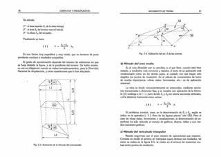 36 CÓMPUTOS Y PRESUPUESTOS
Se calcula:
I o-el área superior S¡ de la obra (mnop);
2° -el área S2del terreno natural (abcd);
3o-la altura hmdel terraplén.
Finalmente se hace:
[ 1 ] V - Si ±Sl hn
Es una forma muy expeditiva y muy usada, que en terrenos de poca
pendiente conduce a resultados aceptables.
El grado de aproximación depende del número de volúmenes en que
se haya dividido la figura, y de la pendiente del terreno. Detodos modos,
su uso es obligatorio cuando se miden terraplenamientos, para laDirección
Nacional de Arquitectura, y otras reparticiones que lo han adoptado.
Fig. 2.3. Ilustración de la fórmula del prismatoide.
MOVIMIENTO DE TIERRA 37
Fig. 2.4. Aplicación del art. 2 de las normas.
b) Método del área media
Es el más difundido por su sencillez, y el que lleva, cuando está bien
tratado, a resultados más correctos y rápidos; el éxito de su aplicación está
condicionado como en los demás casos, al cuidado con que hayan sido
elegidos los puntos de nivelación. En el cálculo de movimientos de tierra
de mucha importancia -obras viales, ferroviarias, etc.- es de aplicación
universal.
La obra se divide convenientemente en prismoides, mediante seccio­
nes transversales a distancias fijas, y se resuelve por aplicación de la fórmu­
la [2 1análoga a la 11 1
, pero donde S, y S2son ahora secciones verticales,
y d la distancia horizontal entre ambas.
[2 ] V - . d.
El problema consiste, pues, en la determinación de S, y S2, según se
indica en el apéndice 1
, “1.1 Área de las figuras planas" (ver CD). Para el
caso de obras viales, ferroviarias o canalizaciones, la determinación de su­
perficies ha sido reducida al manejo de gráficos, ábacos, tablas y aun me­
dios mecánico-gráficos.
c) Método del reticulado triangular
• Resulta engorroso por el gran número de operaciones que requiere.
Consiste en dividir el terreno en triángulos cuyos vértices son nivelados, tal
como se indica en la figura 2.5; se miden en el terreno las instancias mu­
tuas entre puntos de nivelación.
 