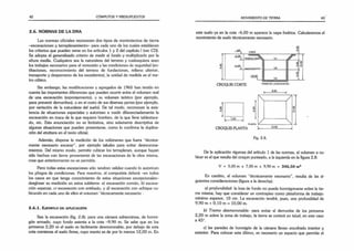 42 CÓMPUTOS Y PRESUPUESTOS
2.6. NORMAS DE LA DNA
Las normas oficiales reconocen dos tipos de movimientos de tierra
-excavaciones y terraplenamiento- para cada uno de los cuales establecen
los criterios que pueden verse en los artículos 1 y 2 del capítulo 1(ver CD).
Se adopta el generalizado criterio de medir el fondo y multiplicarlo por la
altura media. Cualquiera sea la naturaleza del terreno y cualesquiera sean
los trabajos necesarios para el removido y las condiciones de seguridad (en­
tibaciones, reconocimiento del terreno de fundaciones, relleno ulterior,
transporte y desparramo de los excedentes), la unidad de medida es el me­
tro cúbico.
Sin embargo, las modificaciones y agregados de 1965 han tenido en
cuenta las importantes diferencias que pueden ocurrir entre el volumen real
de una excavación (esponjamiento), y su volumen teórico (por ejemplo,
para prevenir derrumbes), o en el costo de sus diversas partes (por ejemplo,
por variación de la naturaleza del suelo). De tal modo, reconocen la exis­
tencia de situaciones especiales y autorizan a medir diferenciadamente la
excavación en tosca de la que requiere bombeo, de la que lleve tablestaca­
do, etc. Esta enunciación no es limitativa, sino solamente descriptiva de
algunas situaciones que pueden presentarse, como lo confirma la duplica­
ción del etcétera en el texto oficial.
Además, dispone la medición de los volúmenes que fuera "técnica­
mente necesario excavar”, por ejemplo taludes para evitar desmorona­
mientos. Del mismo modo, permite cubicar los terraplenes, aunque hayan
sido hechos con tierra proveniente de las excavaciones de la obra misma,
cosa que anteriormente no se permitía.
Pero todas estas excepciones sólo tendrán validez cuando lo autoricen
los pliegos de condiciones. Para nosotros, el computista deberá -en todos
los casos en que tenga conocimiento de estas situaciones excepcionales-
desglosar su medición en estos subítems: a) excavación común, b) excava­
ción especial, c) excavación con entibado, y d) excavación con achique cu­
bicando en cada uno de ellos el volumen "técnicamente necesario .
2.6.1. Eje m p l o d e a p l ic a c ió n
Sea la excavación (fig. 2.8). para una cámara subterránea, de hormi­
gón armado, cuyo fondo asienta a la cota -9,90 m. Se sabe que en los
primeros 2,20 m el suelo es fácilmente desmoronable; por debajo de esta
cota comienza el suelo firme, cuyo manto es de por lo menos 12,00 m. En
MOVIMIENTO DE TIERRA 43
este suelo ya en la cota -6,00 m aparece la napa freática. Calcularemos el
movimiento de suelo técnicamente necesario.
8,60
7,00
-
CROQUIS PLANTA
 /
0011
/ 
13,00
Fig. 2.8.
De la aplicación rigurosa del artículo 1 de las normas, el volumen a cu­
bicar es el que resulta del croquis punteado, a la izquierda en la figura 2.8:
V = 5,00 m x 7,00 m x 9,90 m = 346,50 m3
En cambio, el volumen “técnicamente necesario”, resulta de las si­
guientes consideraciones (figura a la derecha):
a) profundidad: la losa de fondo no puede hormigonarse sobre la tie­
rra misma; hay que considerar un contrapiso como plataforma de trabajo:
mínimo espesor, 10 cm. La excavación tendrá, pues, una profundidad de
9,90 m +0,10 m = 10,00 m.
b) Tramo desmoronable: para evitar el derrumbe de los primeros
2,20 m sobre la zona de trabajo, la tierra se cortará en talud; en este caso
a 45°.
c) las paredes de hormigón de la cámara llevan encofrado interior y
exterior. Para colocar este último, es necesario un espacio que permita el
 