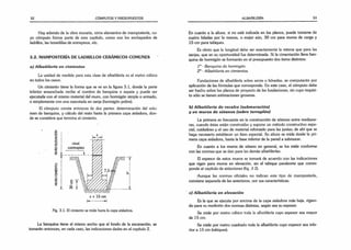 52 CÓMPUTOS Y PRESUPUESTOS
Hay además de la obra muraría, otros elementos de manipostería, cu­
yo cómputo forma parte de este capítulo, como son los enchapados de
ladrillos, las bovedillas de entrepisos, etc.
3.2. MAMPOSTERÍA DE LADRILLOS CERÁMICOS COMUNES
a)Albañilería en cimientos
La unidad de medida para esta clase de albañilería es el metro cúbico
en todos los casos.
Un cimiento tiene la forma que se ve en la figura 3.1, donde la parte
inferior ensanchada recibe el nombre de banquina o zapata y puede ser
ejecutada con el mismo material del muro, con hormigón simple o armado,
o simplemente con una cascotada en zanja (hormigón pobre).
El cómputo consta entonces de dos partes: determinación del volu­
men de banquina, y cálculo del resto hasta la primera capa aisladora, don­
de se considera que termina el cimiento.
Fig. 3.1. El cimiento se mide hasta la capa aisladora.
La banquina tiene el mismo ancho que el fondo de la excavación; se
tomarán entonces, en cada caso, las indicaciones dadas en el capítulo 2.
ALBAÑILERÍA 53
En cuanto a la altura, si no está indicada en los planos, puede tomarse de
cuatro hiladas por lo menos, o mejor aún, 30 cm para muros de carga y
15 cm para tabiques.
Es obvio que la longitud debe ser exactamente la misma que para las
zanjas, que en su oportunidad fue determinada. Si la cimentación lleva ban­
quina de hormigón se formarán en el presupuesto dos ítems distintos:
I o■
Banquina de hormigón.
2° -Albañilería en cimientos.
Fundaciones de albañilería sobre arcos o bóvedas, se computarán por
aplicación de las fórmulas que corresponda. En este caso, el cómputo debe
ser hecho sobre los planos de proyecto de las fundaciones, sin cuyo requisi­
to sólo se tienen estimaciones groseras.
b) Albañilería de recalce (submuración)
y en muros de sótanos (sobre terraplén)
La primera es frecuente en la construcción de sótanos entre mediane­
ras, cuando éstas están construidas y supone un método constructivo espe­
cial, cuidadoso y el uso de material reforzado para las juntas; de ahí que se
haga necesario establecer un ítem especial. Su altura se mide desde la pri­
mera capa aisladora, hasta la base inferior de la pared a submurar.
En cuanto a los muros de sótano en general, se los mide conforme
con las normas que se dan para las demás albañilerías.
El espesor de estos muros se tomará de acuerdo con las indicaciones
que rigen para muros en elevación, sin el tabique panderete que corres­
ponde al capítulo de aislaciones (fig. 3 2).
Aunque las normas oficiales no indican este tipo de mampostería,
conviene separarla de las anteriores, por sus características.
c) Albañilería en elevación
Es la que se ejecuta por encima de la capa aisladora más baja, rigien­
do para su medición dos normas distintas, según sea su espesor.
Se mide por metro cúbico toda la albañilería cuyo espesor sea mayor
de 15 cm.
Se mide por metro cuadrado toda la albañilería cuyo espesor sea infe­
rior a 15 cm (tabiques).
 