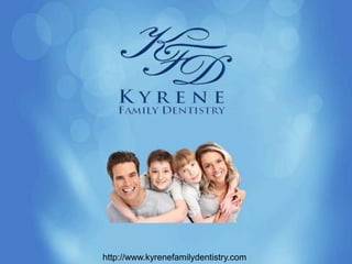 http://www.kyrenefamilydentistry.com
 