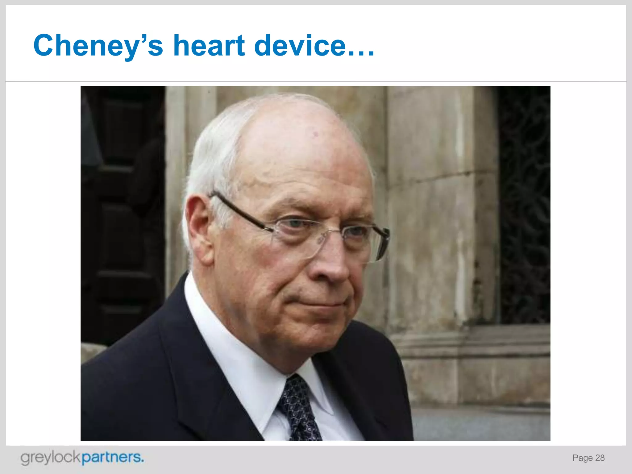Cheney’s heart device…

Page 28

 