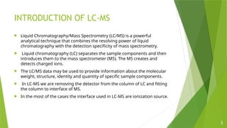 LC MS INSTUMENTION PRINCIPLE WORKING HOW THEY CONECT TO EACH OTHER | PPTX