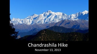 Chandrashila Hike
November 13, 2013

 