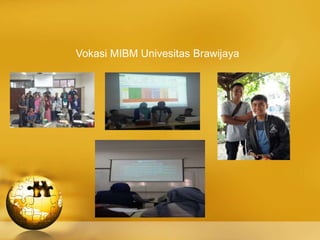 Vokasi MIBM Univesitas Brawijaya
 