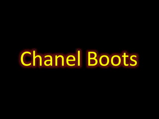 Chanel Boots 
 