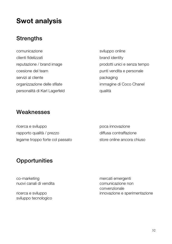chanel brand analysis Looking for someone to make a strengths, weaknesses, opportunities and threats analysis for chanel brand. chanel brand analysis Looking for someone to make a strengths, weaknesses, opportunities and threats analysis for chanel brand.
