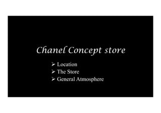 Chanel Experiential Concept Store