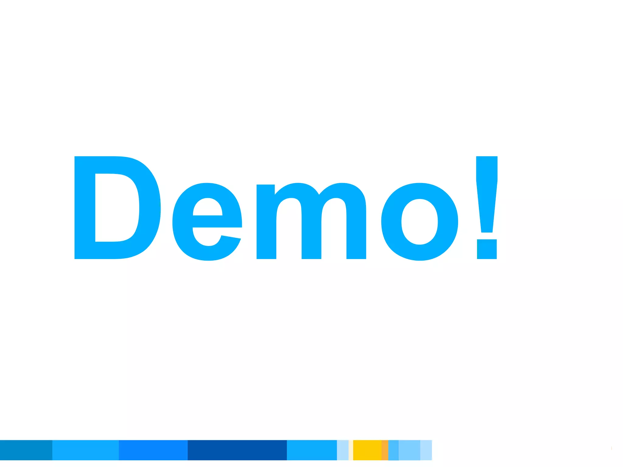 Demo!
    Google Developer Day 2010
 