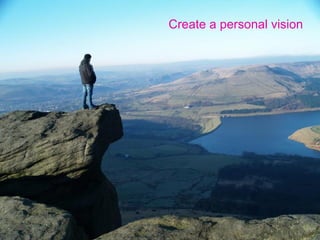 Create a personal vision 