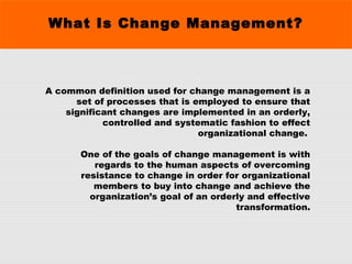 Change Often Arises
 The development of new products
 The entry of new competition
 Changes in consumer tastes & prefer...
