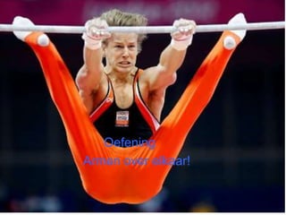 Oefening 
Armen over elkaar! 
 