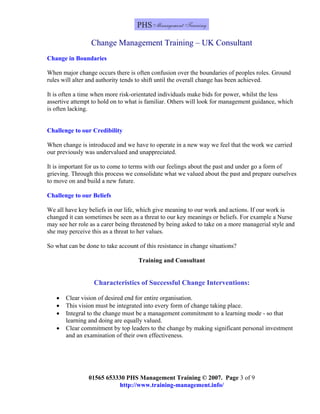 Change Management Training – UK Consultant
01565 653330 PHS Management Training © 2007. Page 3 of 9
Change in Boundaries
W...