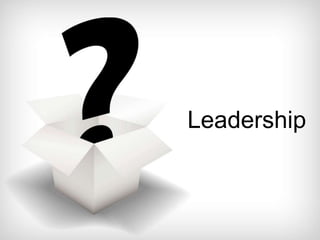 Leadership
 