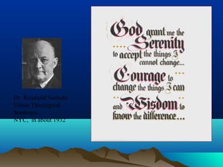 Dr. Reinhold Niebuhr
Union Theological
Seminary,
NYC, in about 1932
 