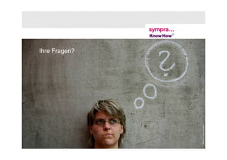 Ihre Fragen?




                                                                                                          MMchen / photocase.com
29 | Social Media: Wird jeder Mitarbeiter zu einem Pressesprecher? | 7. Mai 2010   © sympra / Know How!
 