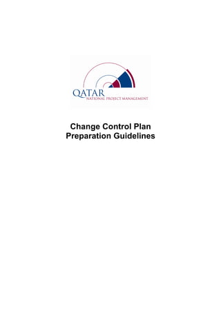 Change Control Plan
Preparation Guidelines
 