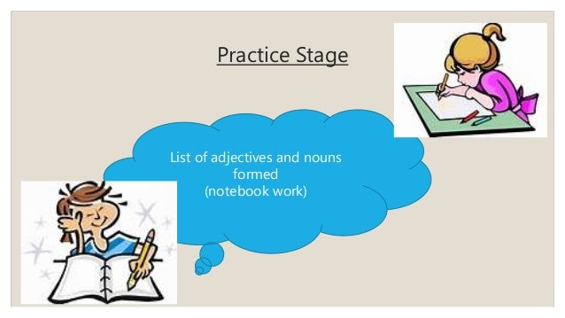 Change adjectives into nouns