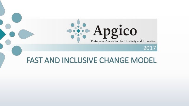 2017
FAST AND INCLUSIVE CHANGE MODEL
 