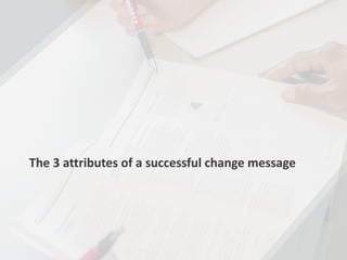 The 3 attributes of a successful change message
 