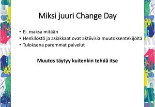 THINK SMALL!
Mitä voisimme muuttaa jo tänään?
Muutos lähtee minusta.
 