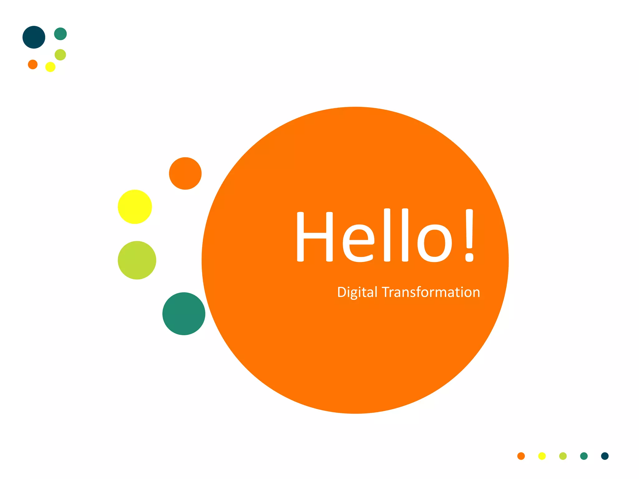 Hello!Digital Transformation
 