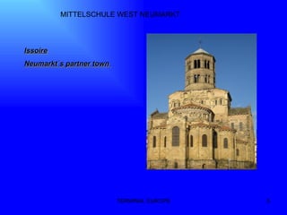 TERMINAL EUROPE MITTELSCHULE WEST NEUMARKT Issoire Neumarkt´s partner town  