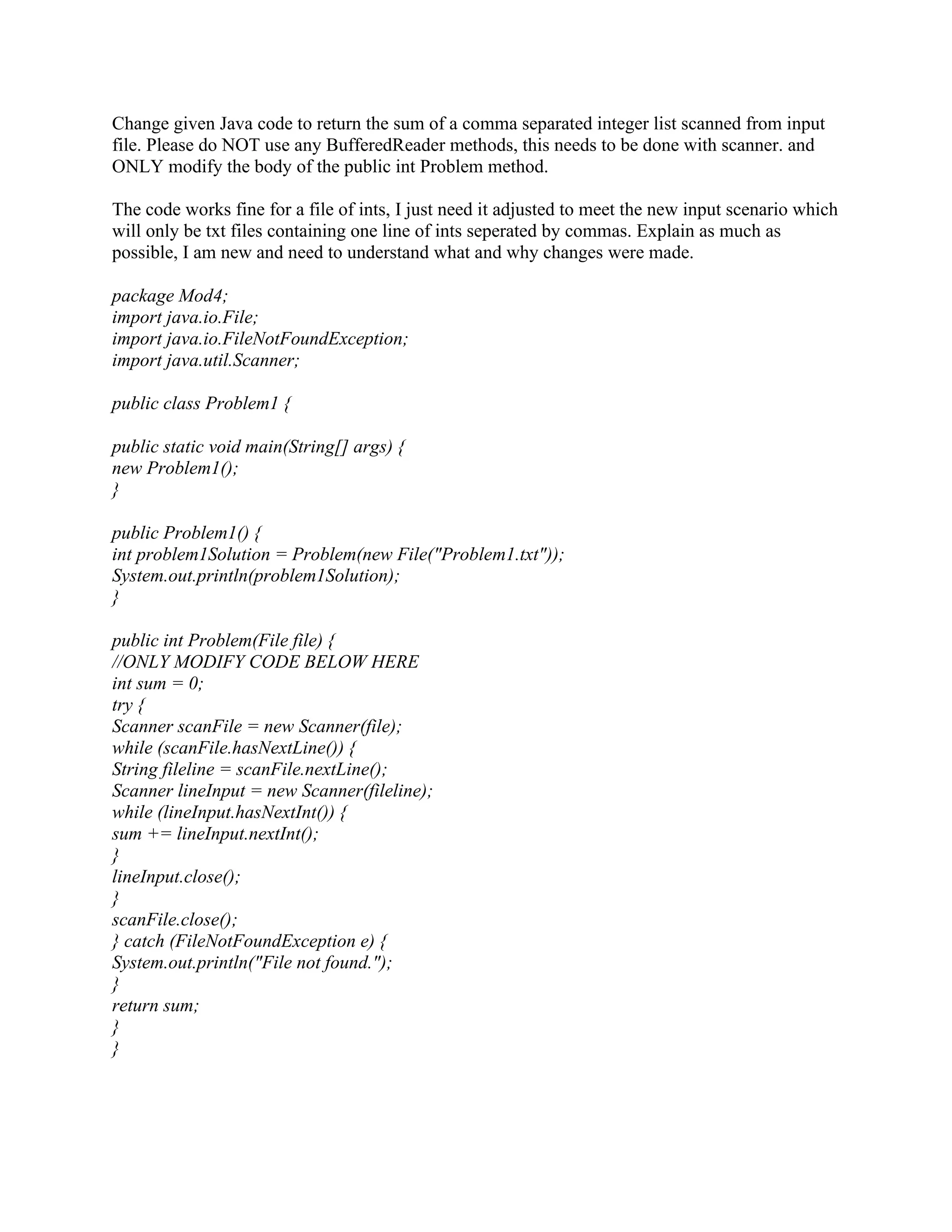Change given Java code to return the sum of a comma separated integer ...