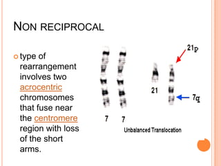 Tissue Rearrangement Arm Change in structure of chromosomes ( sy, claire & ropal, roravelle) | PPTX