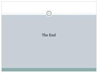 31

The End

 