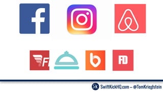 SwiftKickHQ.com --- @TomKrieglstein
FD
 