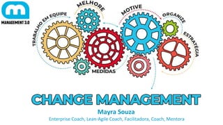 Mayra Souza
Enterprise Coach, Lean-Agile Coach, Facilitadora, Coach, Mentora
 