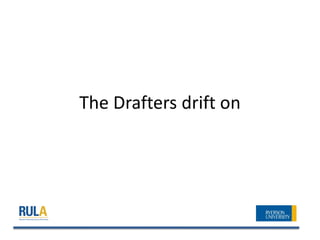 The Drafters drift on
 