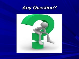Any Question?

 