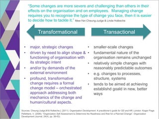 TransactionalTransformational
“The challenge many strategic leaders face [when
attempting transformational change] is that...