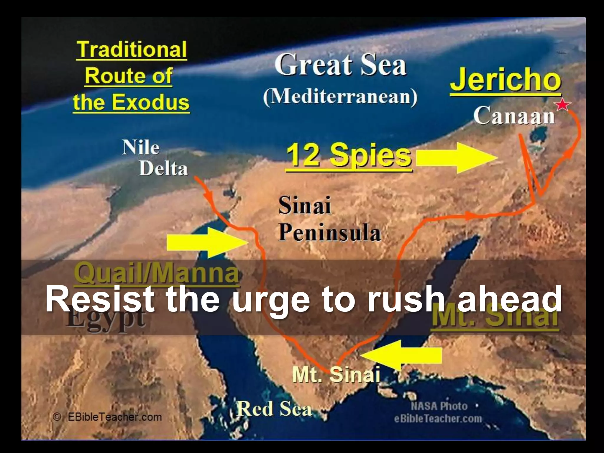 Resist the urge to rush ahead
 