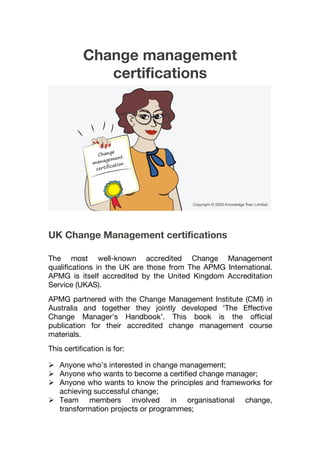 Change management
certifications
UK Change Management certifications
The most well-known accredited Change Management
qual...