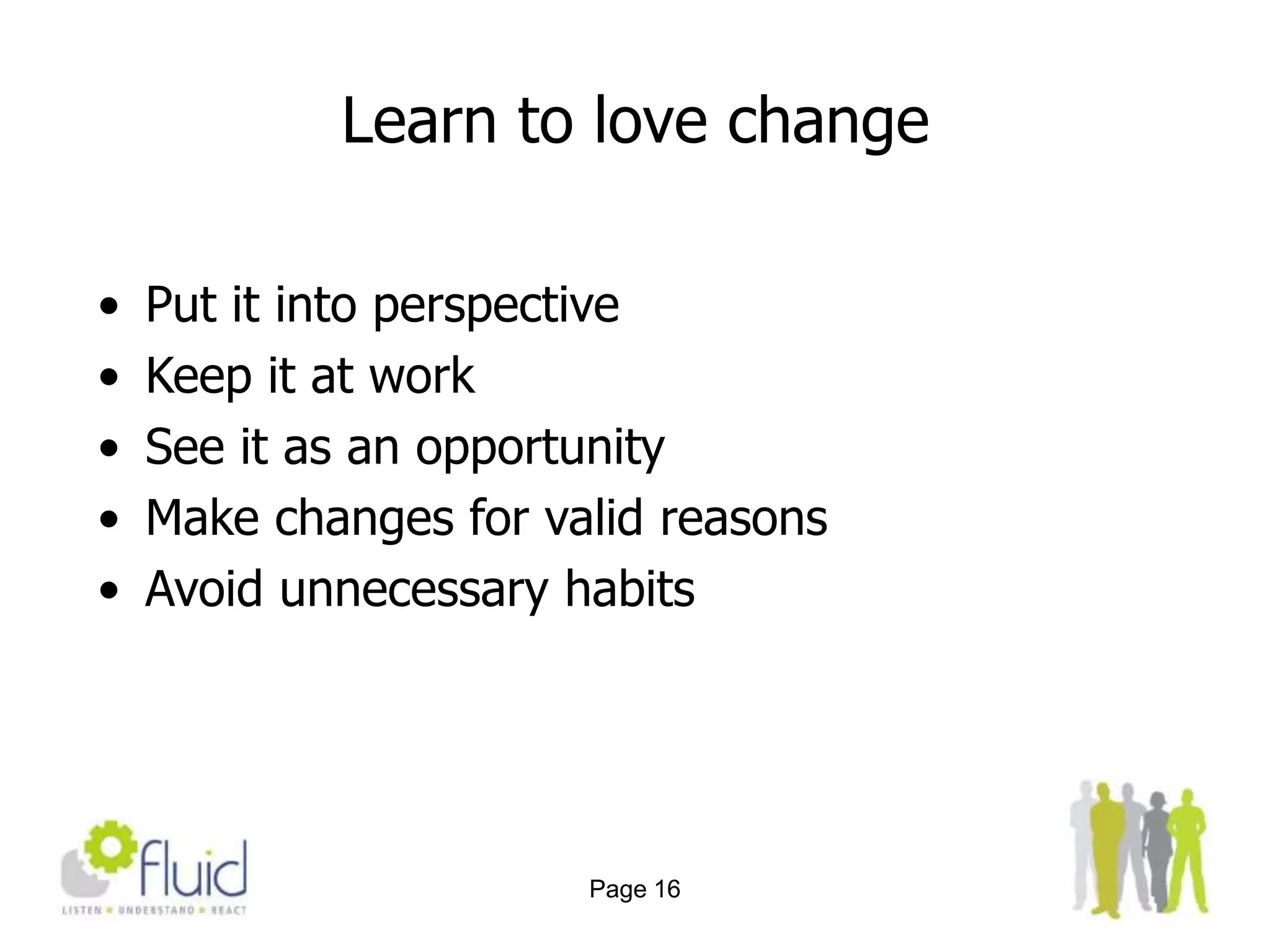 Page 8Communicating change management 1 of 2Recognise that a vision can come easily; making it happen is the hard part
