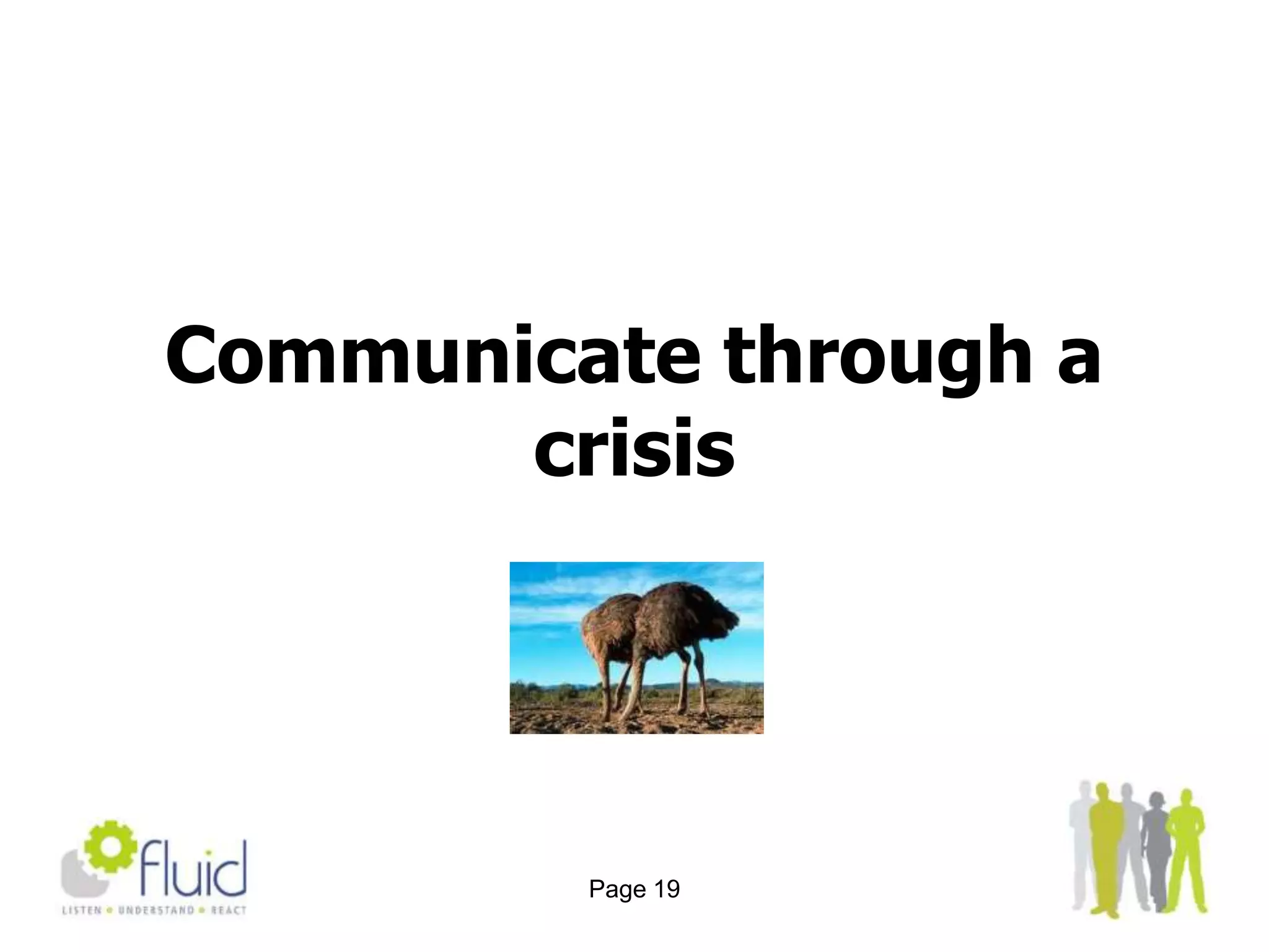 Recognise that your workforce is not one homogenous mass-messages need to be tailored to individuals and groups