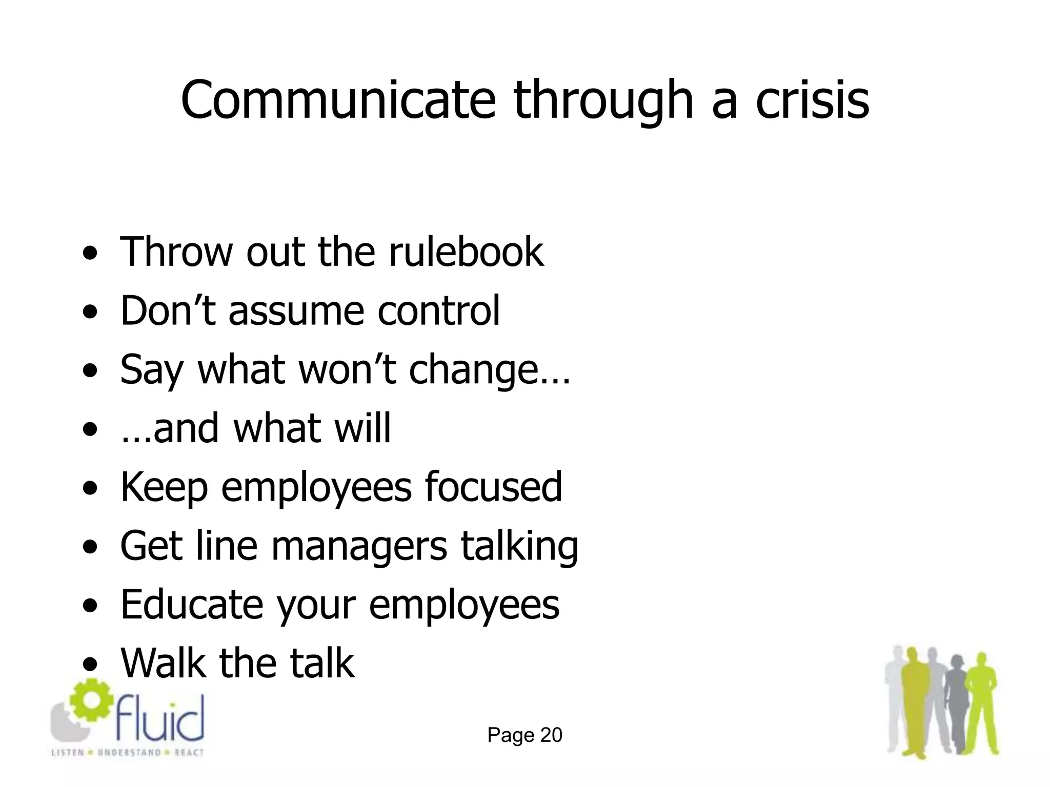 Encourage two-way dialogue and interaction to promote buy-in and engagement Page 9Communicating change management 2 of 2Involve your audience right from the start