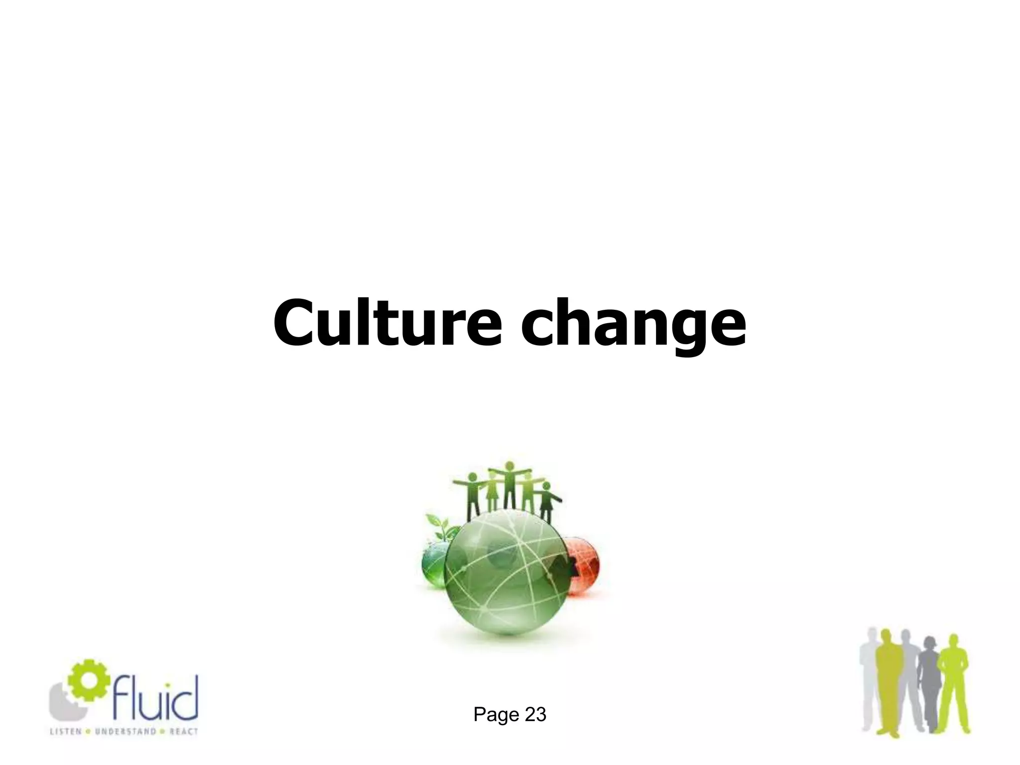 Use line managers to promote the message and identify credible ‘change champions’
