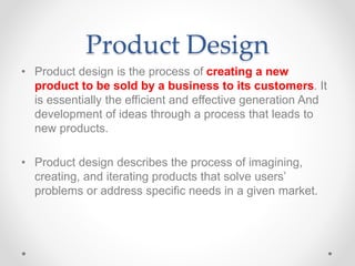 Customer Satisfaction in
Process design
• Layout
• Location
• Process technology
• Human skills
 