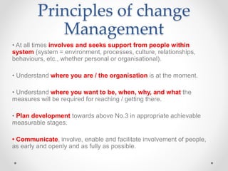 Change Management
Process
Identify
potential
change
Analyse change
request
Evaluate
change
Plan change
Implement
change
Re...