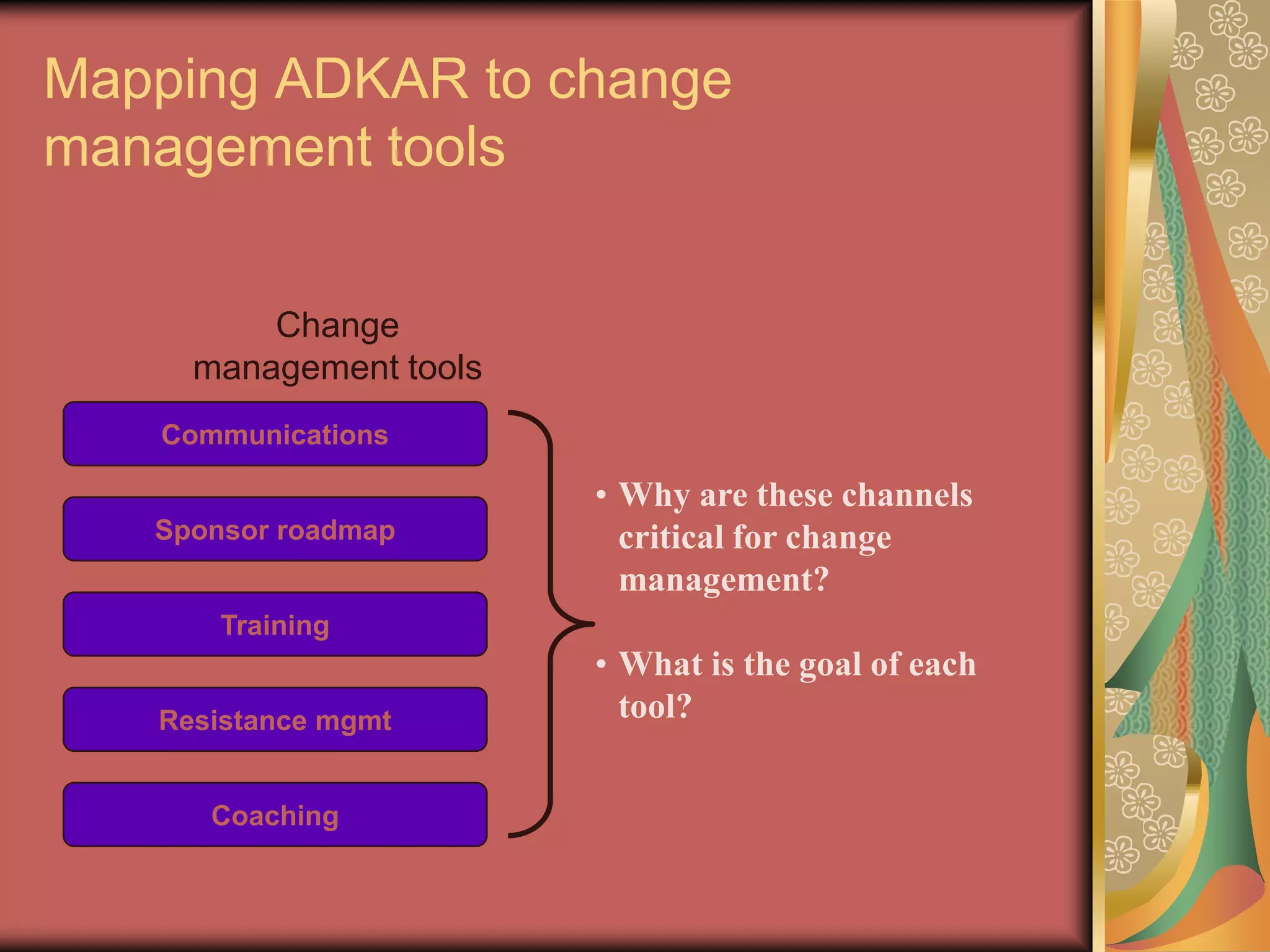 Mapping ADKAR to change management toolsChange management toolsCommunicationsWhy are these channels critical for change management?