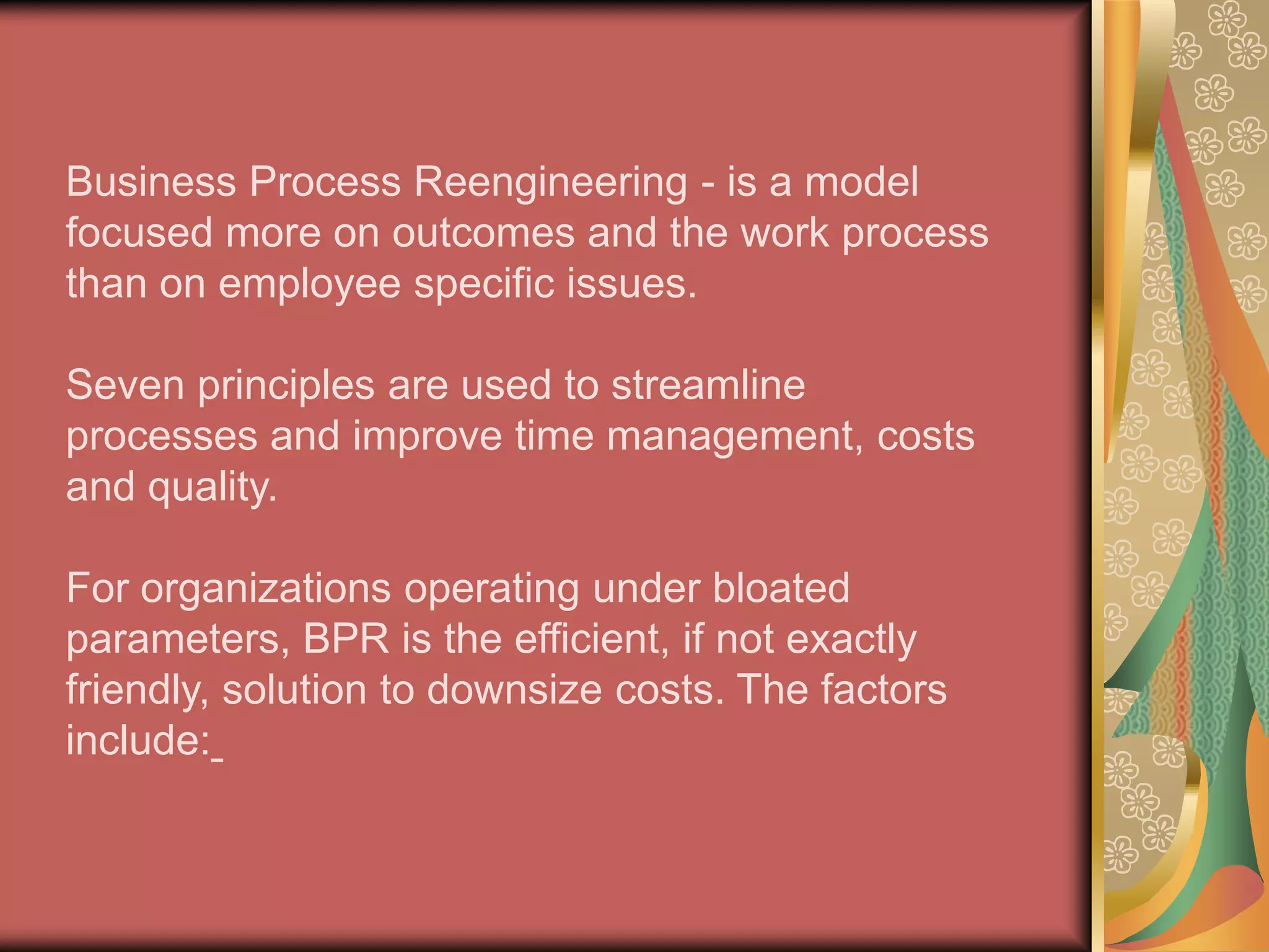 Finally: JOHANSSON et al (1993)Provide a description of BPR relative to other process-oriented views such as Total Quality Management (TQM) and Just-in-time (JIT) and state:“BPR, although a close relative, seeks radical rather than merely continuous improvement. It escalates the effort of JIT and TQM to make process orientation a strategic tool and a core competence of the organization. BPR concentrates on core business processes and uses the specific techniques with JIT and TQM tool boxes as enablers, while broadening the process vision.”