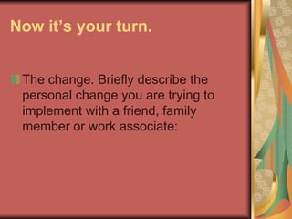 Now the tables are turned, and you may become the target of an emotional response from individuals within the organization. You may be labeled as difficult, inflexible or unsupportive. Some may say you lack initiative or vision. You may be called a cynic or pessimist. 