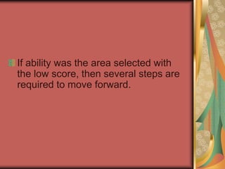 If knowledge was the area you identified, then be careful not to dwell on the reasons for change and the motivating factors. This could be discouraging for someone already at this phase. What is needed is education and training for the skills and behaviors that are needed for change.