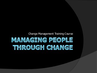 Change Management Training Course
 